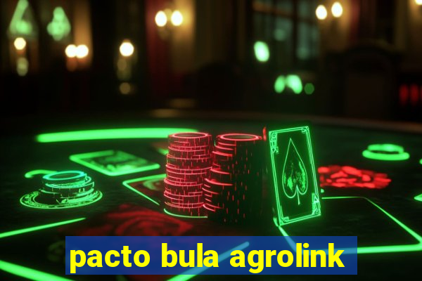 pacto bula agrolink